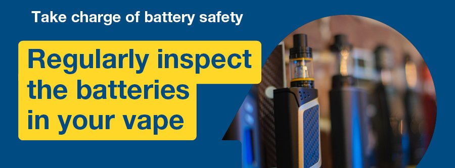 vape battery safety includes regular inspection