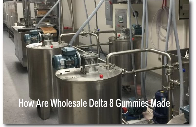 How Are Wholesale Delta 8 Gummies Made feature